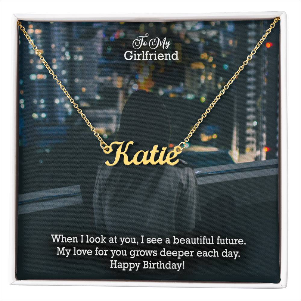 To My Girlfriend, When I Look At You, I See A Beautiful Future - Happy Birthday - Custom Name Necklace with Message Card - Gift for Girlfriend