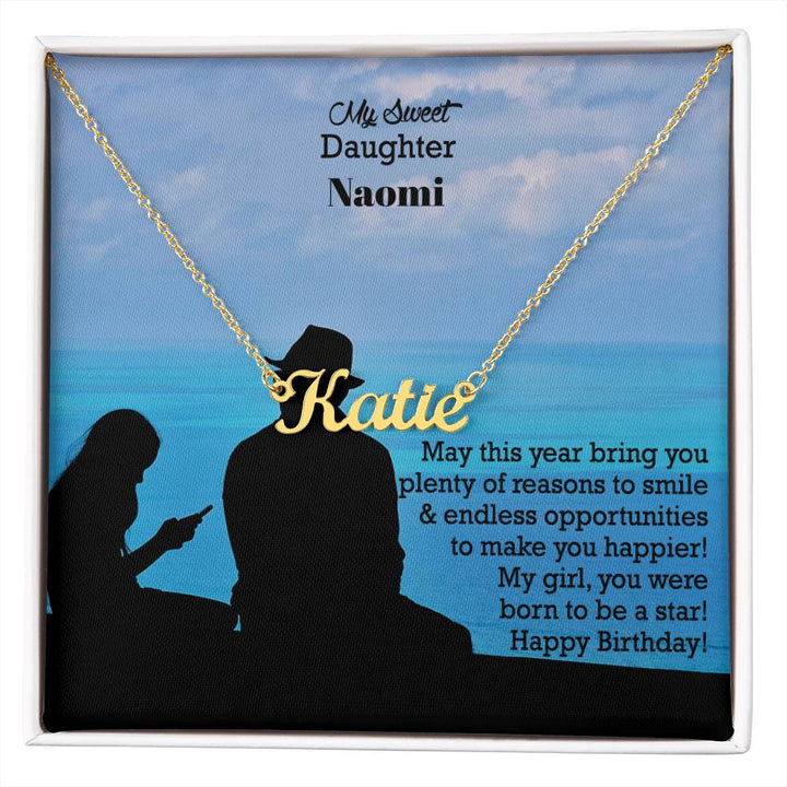 My Sweet Daughter, May This Year Bring You Plenty Of Reasons To Smile &amp; Endless Opportunities To Make You Happier - Happy Birthday - Custom Name Necklace with Message Card - Gift for Daughter