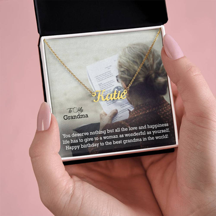 To My Grandma, You Deserve Nothing But All The Love &amp; Happiness Life Has To Give To A Woman As Wonderful As Yourself - Happy Birthday - Custom Name Necklace with Message Card - Gift for Grandma