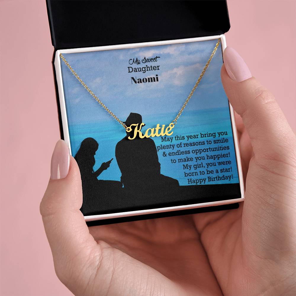 My Sweet Daughter, May This Year Bring You Plenty Of Reasons To Smile &amp; Endless Opportunities To Make You Happier - Happy Birthday - Custom Name Necklace with Message Card - Gift for Daughter