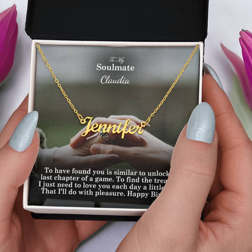 To My Soulmate, To Find The Treasure, I Just Need To Love You Each Day A Little More - Happy Birthday - Custom Name Necklace with Message Card - Gift for Soulmate