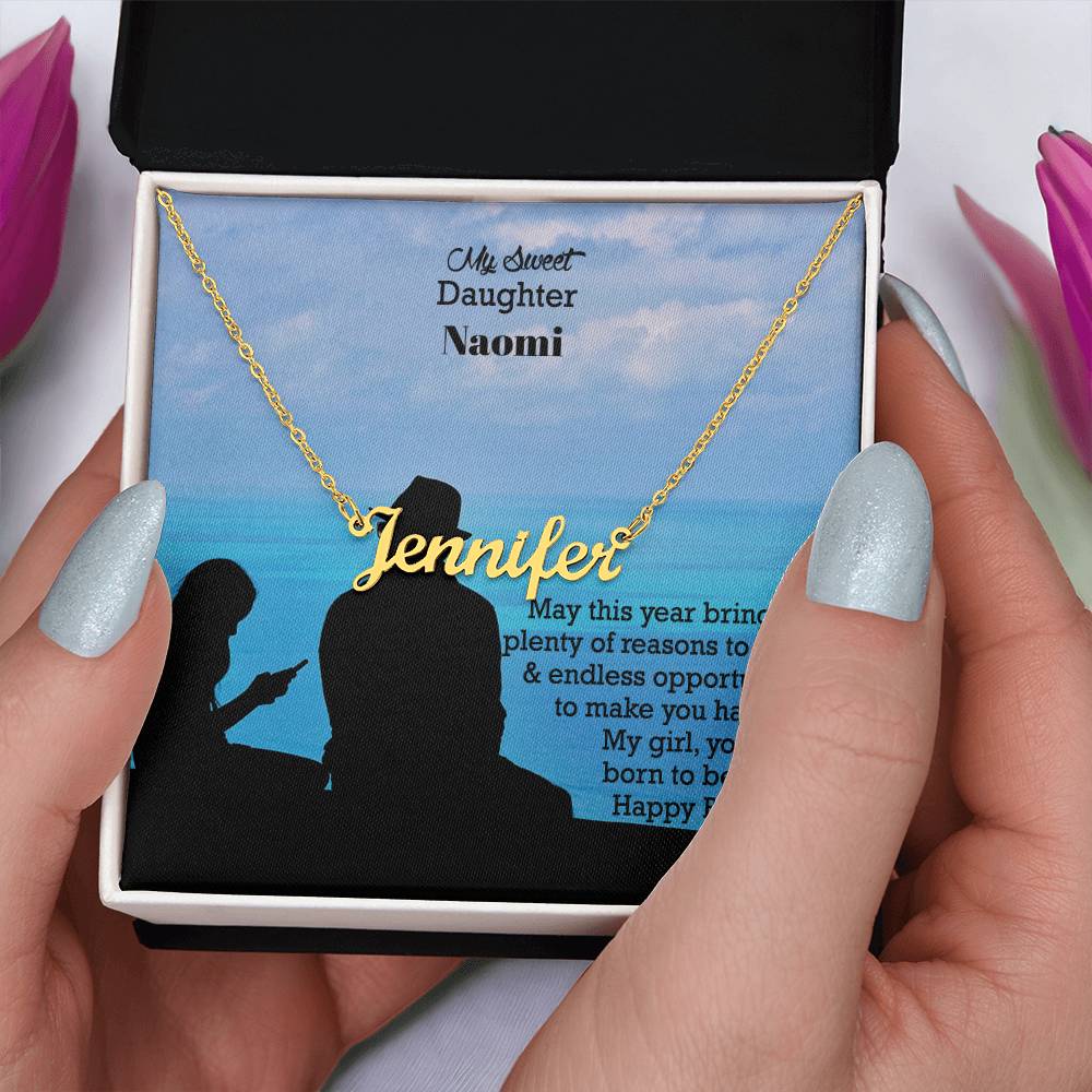 My Sweet Daughter, May This Year Bring You Plenty Of Reasons To Smile &amp; Endless Opportunities To Make You Happier - Happy Birthday - Custom Name Necklace with Message Card - Gift for Daughter