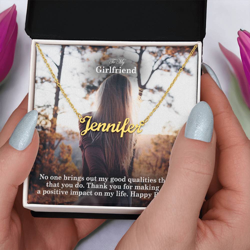 To My Girlfriend, Thank You For Making Such A Positive Impact On My Life - Happy Birthday - Custom Name Necklace with Message Card - Gift for Girlfriend