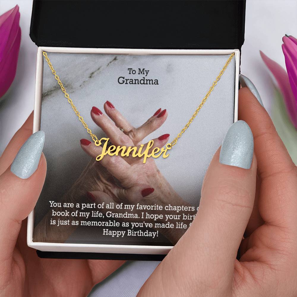 To My Grandma, You Are A Part Of All Of My Favorite Chapters Of The Book Of My Life - Happy Birthday - Custom Name Necklace with Message Card - Gift for Grandma