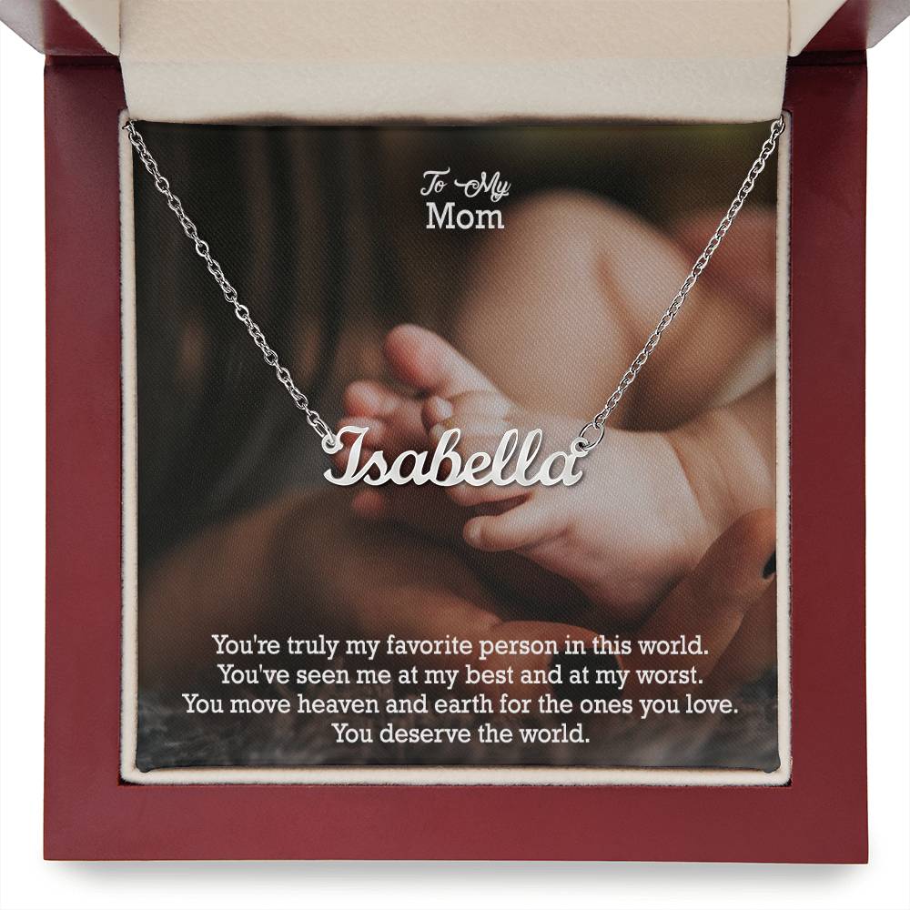 To My Mom, You're Truly My Favorite Person In The World - Custom Name Necklace with Message Card - Gift for Mom