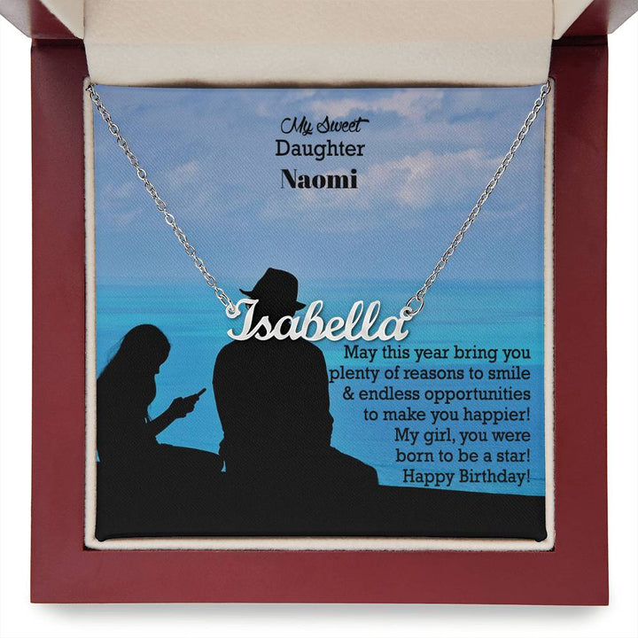 My Sweet Daughter, May This Year Bring You Plenty Of Reasons To Smile &amp; Endless Opportunities To Make You Happier - Happy Birthday - Custom Name Necklace with Message Card - Gift for Daughter
