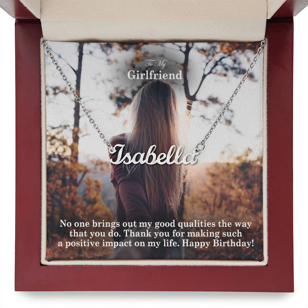 To My Girlfriend, Thank You For Making Such A Positive Impact On My Life - Happy Birthday - Custom Name Necklace with Message Card - Gift for Girlfriend