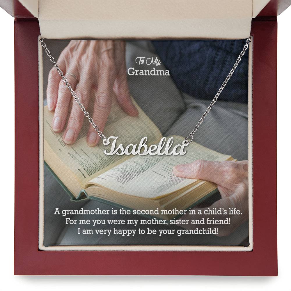 To My Grandma, For Me You Were My Mother, Sister & Friend! - I Am Very Happy To Be Your Grandchild! - Custom Name Necklace with Message Card - Gift for Grandma