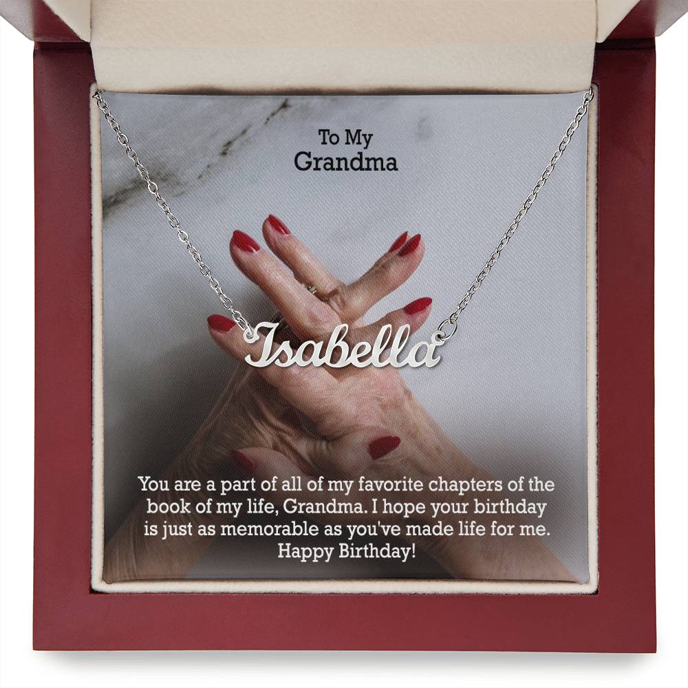 To My Grandma, You Are A Part Of All Of My Favorite Chapters Of The Book Of My Life - Happy Birthday - Custom Name Necklace with Message Card - Gift for Grandma