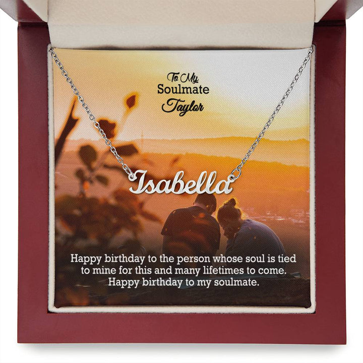 To My Soulmate, Happy Birthday To The Person Whose Soul Is Tied To Mine For This &amp; Many Lifetimes To Come - Custom Name Necklace with Message Card - Gift for Soulmate