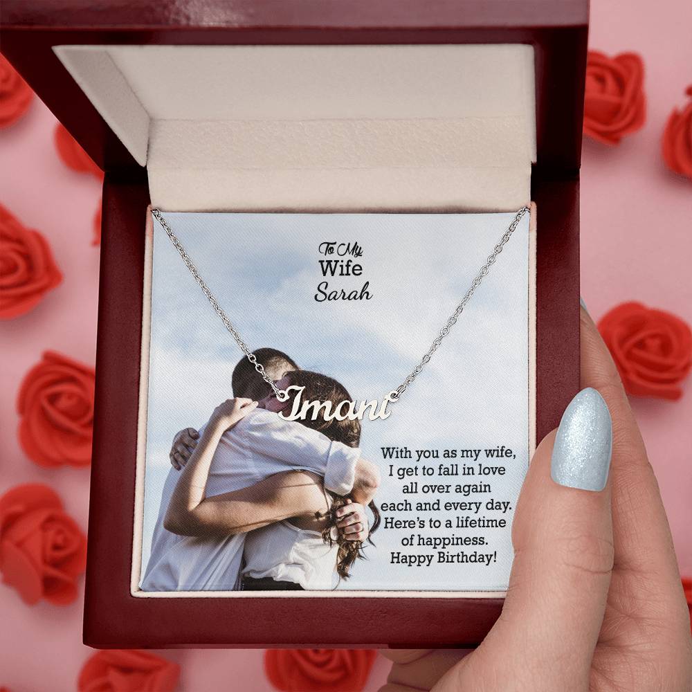 To My Wife, I Get To Fall In Love All Over Again Each &amp; Everyday - Happy Birthday - Custom Name Necklace with Message Card - Gift for Wife
