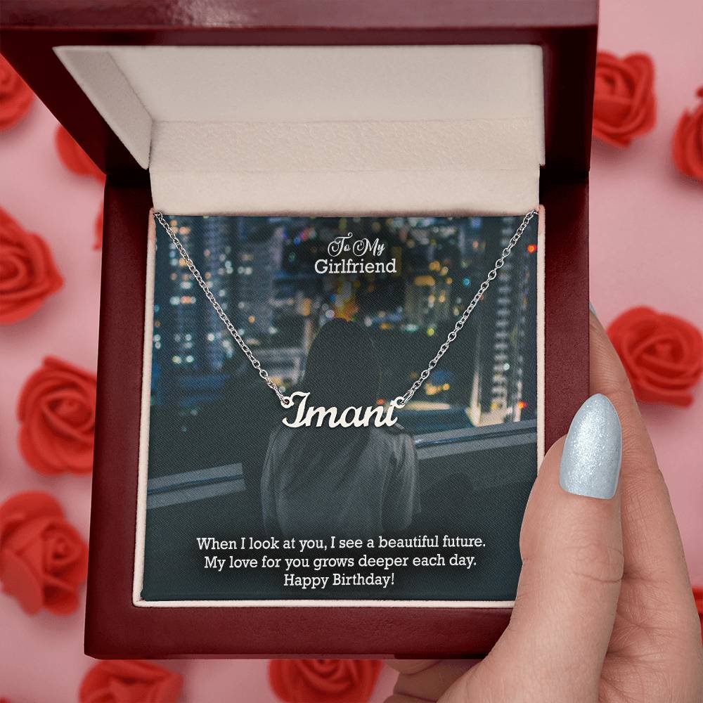 To My Girlfriend, When I Look At You, I See A Beautiful Future - Happy Birthday - Custom Name Necklace with Message Card - Gift for Girlfriend