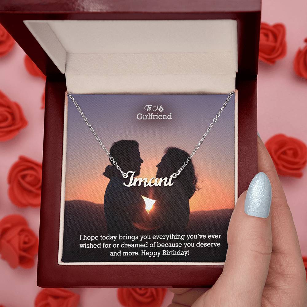 To My Girlfriend, I Hope Today Brings You Everything You've Ever Wished For Or Dreamed Of Because You Deserve & More - Happy Birthday - Custom Name Necklace with Message Card - Gift for Girlfriend