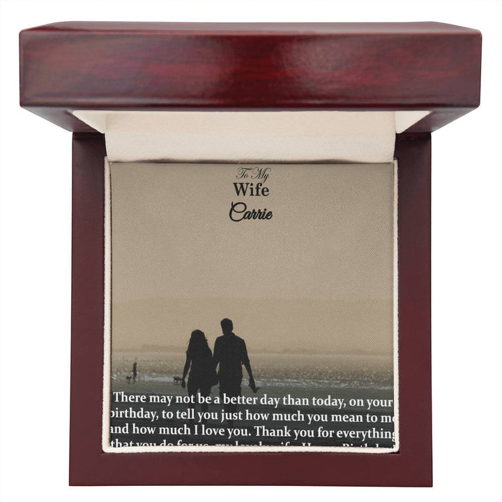 To My Wife, There May Not Be A Better Day Than Today, On Your Birthday, To Tell You Just How Much You Mean To Me &amp; How Much I Love You - Happy Birthday - Custom Name Necklace with Message Card - Gift for Wife
