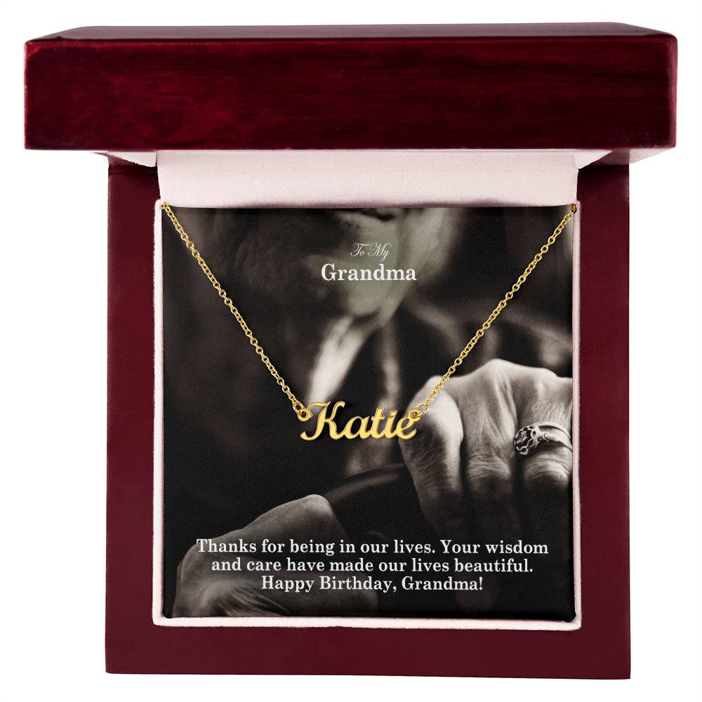 To My Grandma, Your Wisdom & Care Have Made Our Lives Beautiful - Happy Birthday - Custom Name Necklace with Message Card - Gift for Grandma