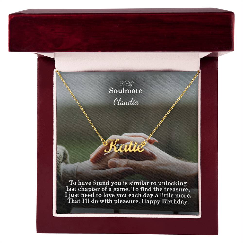 To My Soulmate, To Find The Treasure, I Just Need To Love You Each Day A Little More - Happy Birthday - Custom Name Necklace with Message Card - Gift for Soulmate