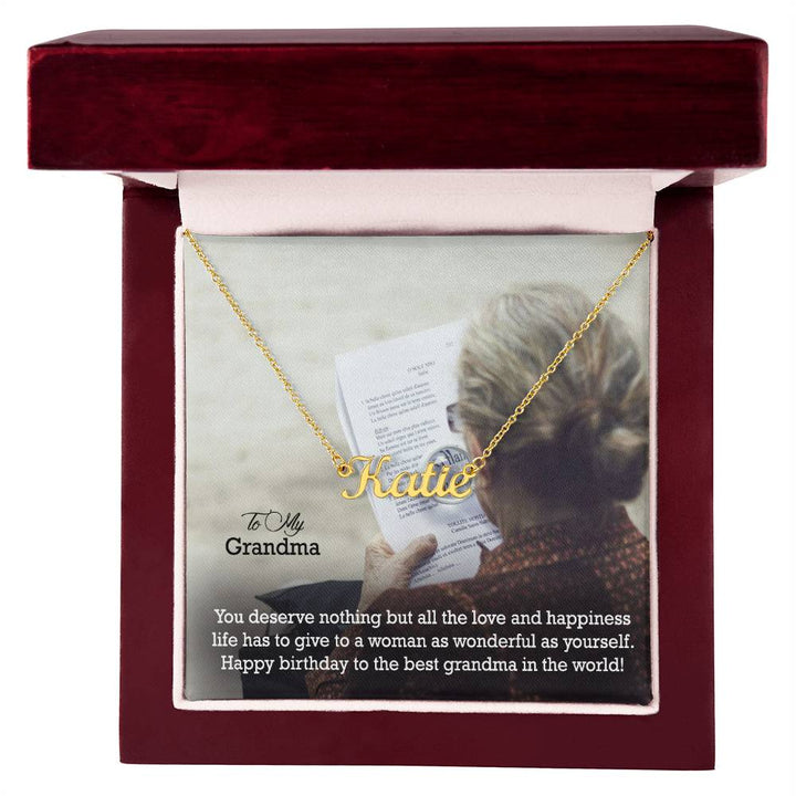 To My Grandma, You Deserve Nothing But All The Love &amp; Happiness Life Has To Give To A Woman As Wonderful As Yourself - Happy Birthday - Custom Name Necklace with Message Card - Gift for Grandma