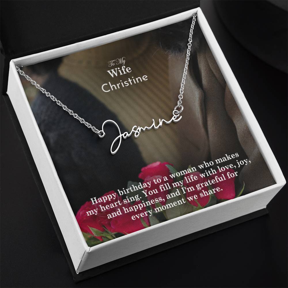 To My Wife, Happy Birthday - You Fill My Life With Love, Joy, &amp; Happiness &amp; I Am Grateful For Every Moment We Share - Signature Name Necklace with Message Card - Gift for Wife