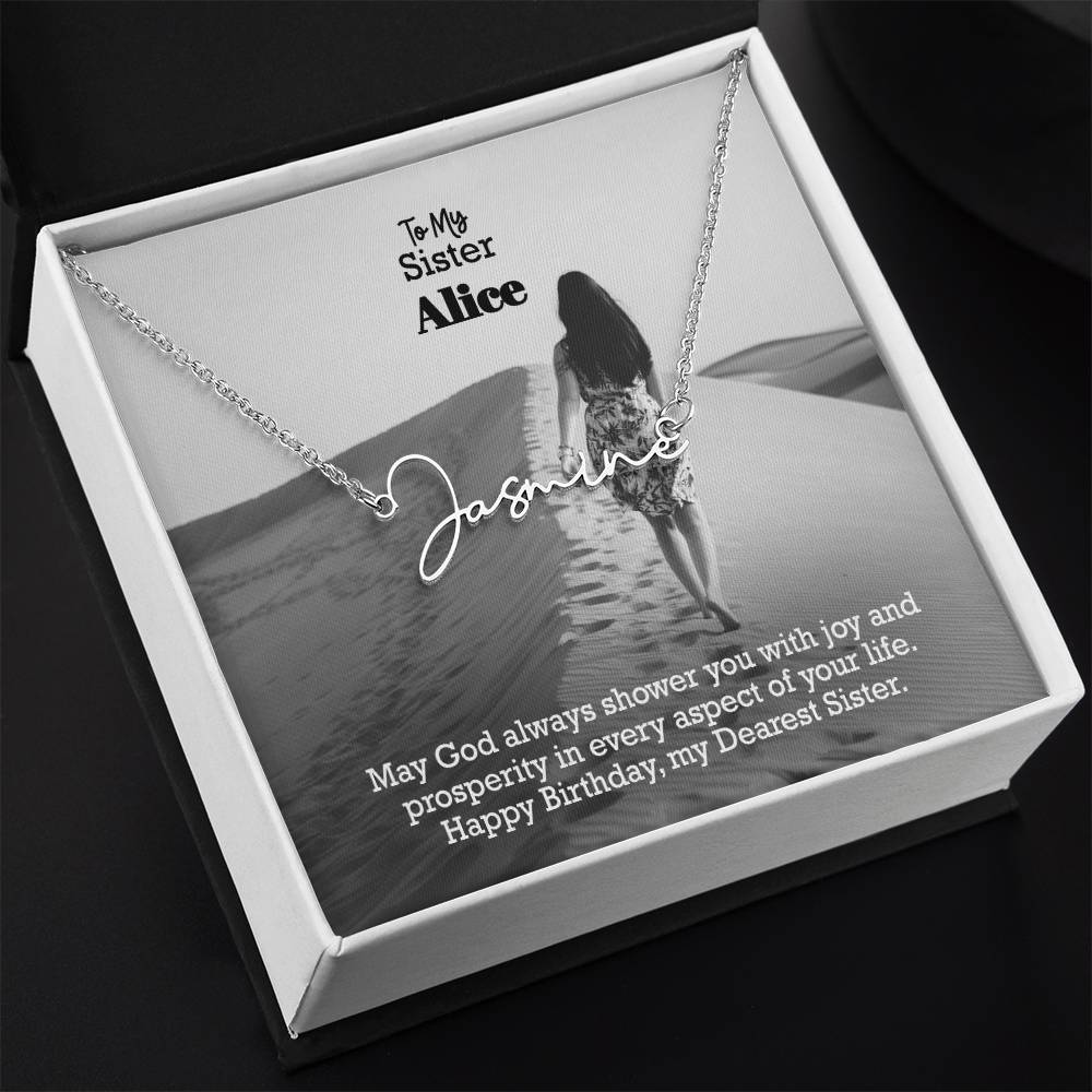 To My Sister, May God Always Shower You With Joy & Prosperity In Every Aspect Of Your Life - Happy Birthday - Signature Name Necklace with Message Card - Gift for Sister