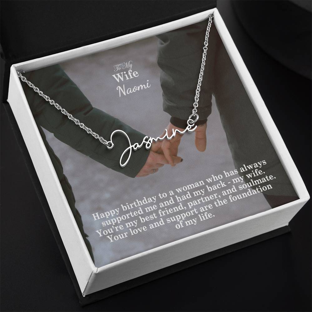 To My Wife, Happy Birthday - Your Love &amp; Support Are The Foundation Of My Life - Signature Name Necklace with Message Card - Gift for Wife