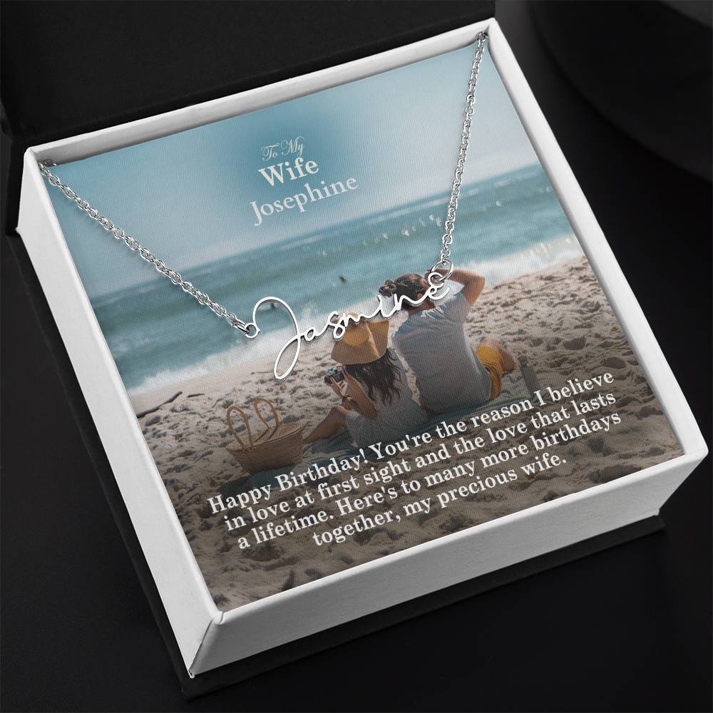 To My Wife, Happy Birthday - You're The Reason I Believe In Love At First Sight & The Love That Lasts A Lifetime - Signature Name Necklace with Message Card - Gift for Wife