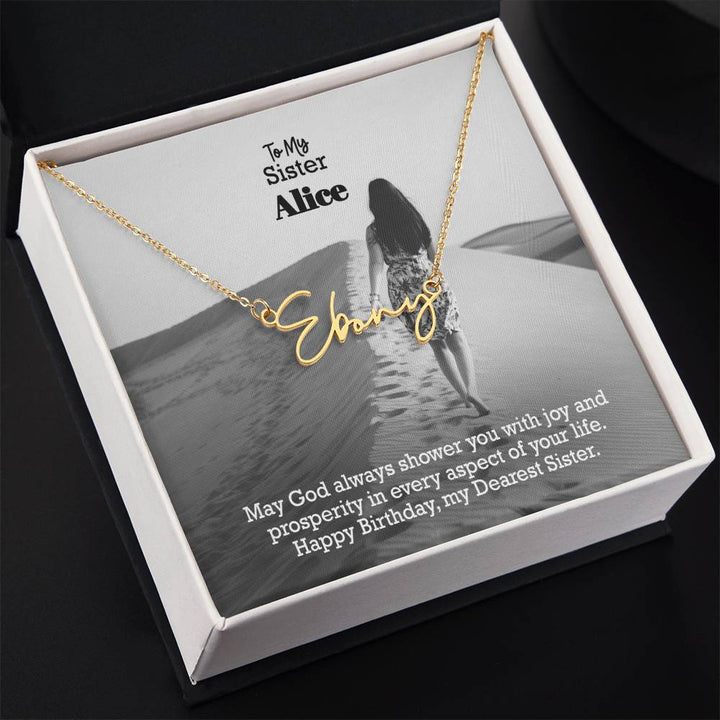 To My Sister, May God Always Shower You With Joy &amp; Prosperity In Every Aspect Of Your Life - Happy Birthday - Signature Name Necklace with Message Card - Gift for Sister