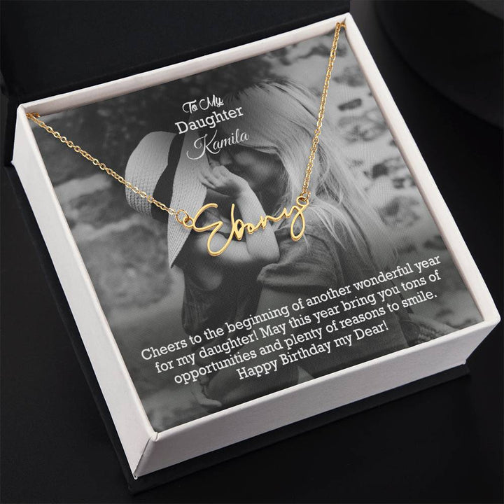 To My Daughter, May This Year Bring You Tons Of Opportunities &amp; Plenty Of Reasons To Smile - Happy Birthday - Signature Name Necklace with Message Card - Gift for Daughter