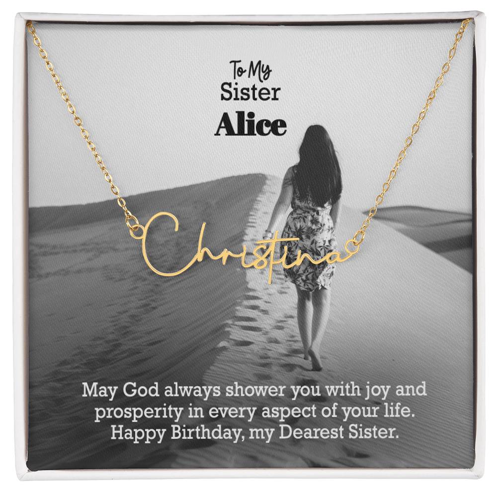 To My Sister, May God Always Shower You With Joy &amp; Prosperity In Every Aspect Of Your Life - Happy Birthday - Signature Name Necklace with Message Card - Gift for Sister