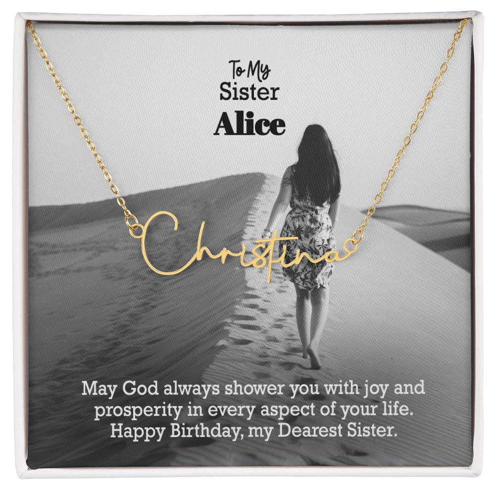 To My Sister, May God Always Shower You With Joy & Prosperity In Every Aspect Of Your Life - Happy Birthday - Signature Name Necklace with Message Card - Gift for Sister