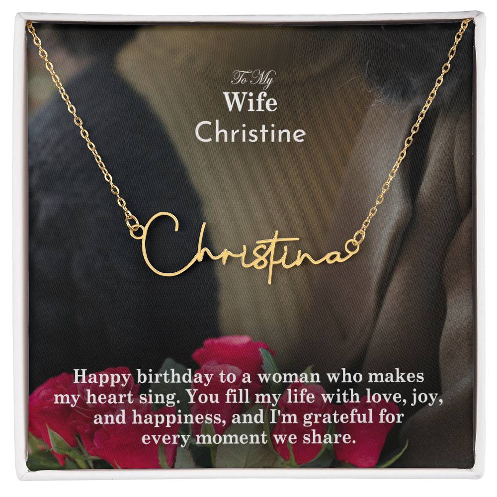To My Wife, Happy Birthday - You Fill My Life With Love, Joy, &amp; Happiness &amp; I Am Grateful For Every Moment We Share - Signature Name Necklace with Message Card - Gift for Wife