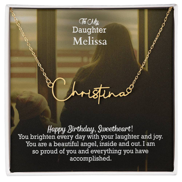 To My Daughter, Happy Birthday - You Brighten Every Day With Your Laughter &amp; Joy - Signature Name Necklace with Message Card - Gift for Daughter