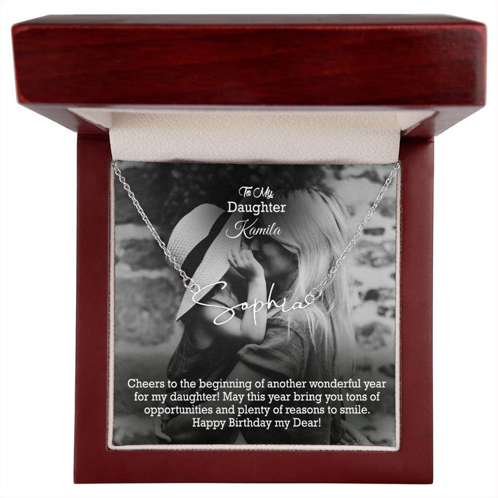 To My Daughter, May This Year Bring You Tons Of Opportunities &amp; Plenty Of Reasons To Smile - Happy Birthday - Signature Name Necklace with Message Card - Gift for Daughter