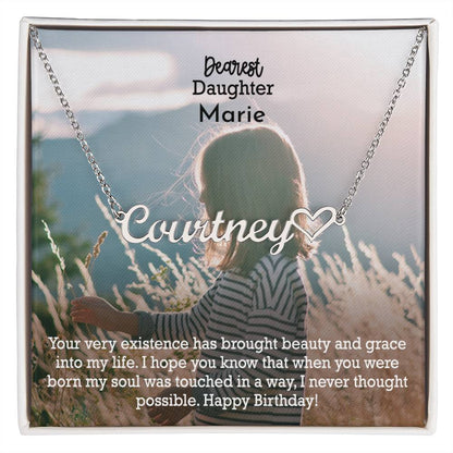 Dearest Daughter, Your Very Existence Has Brought Beauty & Grace Into My Life - Happy Birthday - Name Necklace + Heart Character with Message Card - Gift for Daughter