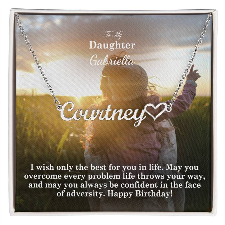 To My Daughter, May You Overcome Every Problem Life Throws Your Way, &amp; May You Always Be Confident In The Face Of Adversity - Happy Birthday - Name Necklace + Heart Character with Message Card - Gift for Daughter