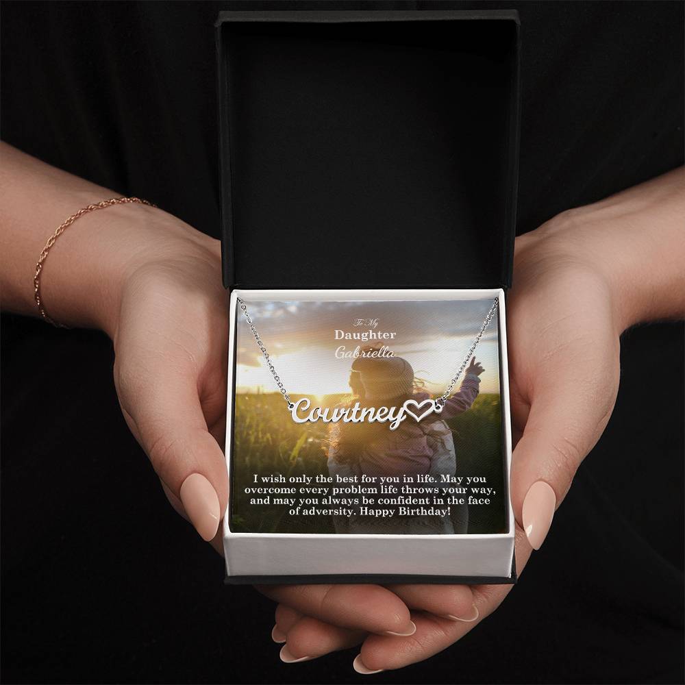 To My Daughter, May You Overcome Every Problem Life Throws Your Way, &amp; May You Always Be Confident In The Face Of Adversity - Happy Birthday - Name Necklace + Heart Character with Message Card - Gift for Daughter