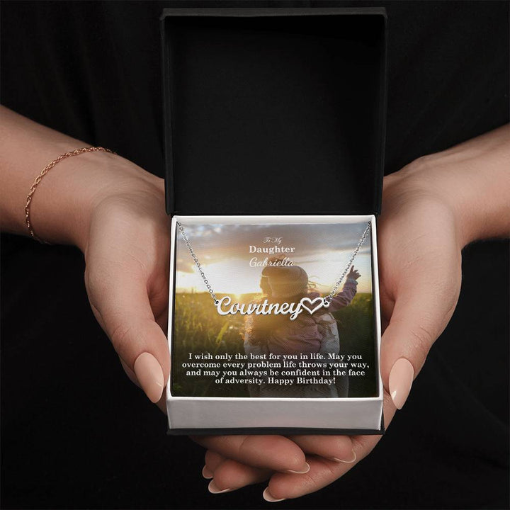 To My Daughter, May You Overcome Every Problem Life Throws Your Way, &amp; May You Always Be Confident In The Face Of Adversity - Happy Birthday - Name Necklace + Heart Character with Message Card - Gift for Daughter