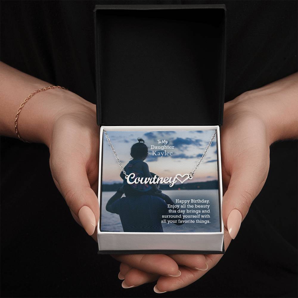 To My Daughter, Happy Birthday - Enjoy All The Beauty This Day Brings &amp; Surround Yourself With All Your Favorite Things - Name Necklace + Heart Character with Message Card - Gift for Daughter