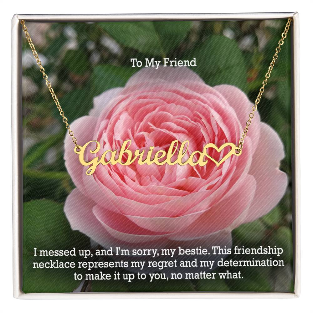 To My Friend, I Messed Up, & I'm Sorry, My Bestie - Name Necklace + Heart Character with Message Card - Gift for Friend