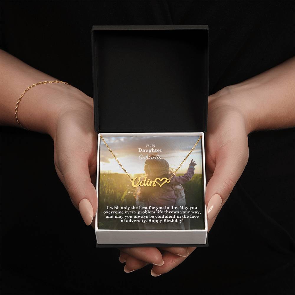 To My Daughter, May You Overcome Every Problem Life Throws Your Way, &amp; May You Always Be Confident In The Face Of Adversity - Happy Birthday - Name Necklace + Heart Character with Message Card - Gift for Daughter