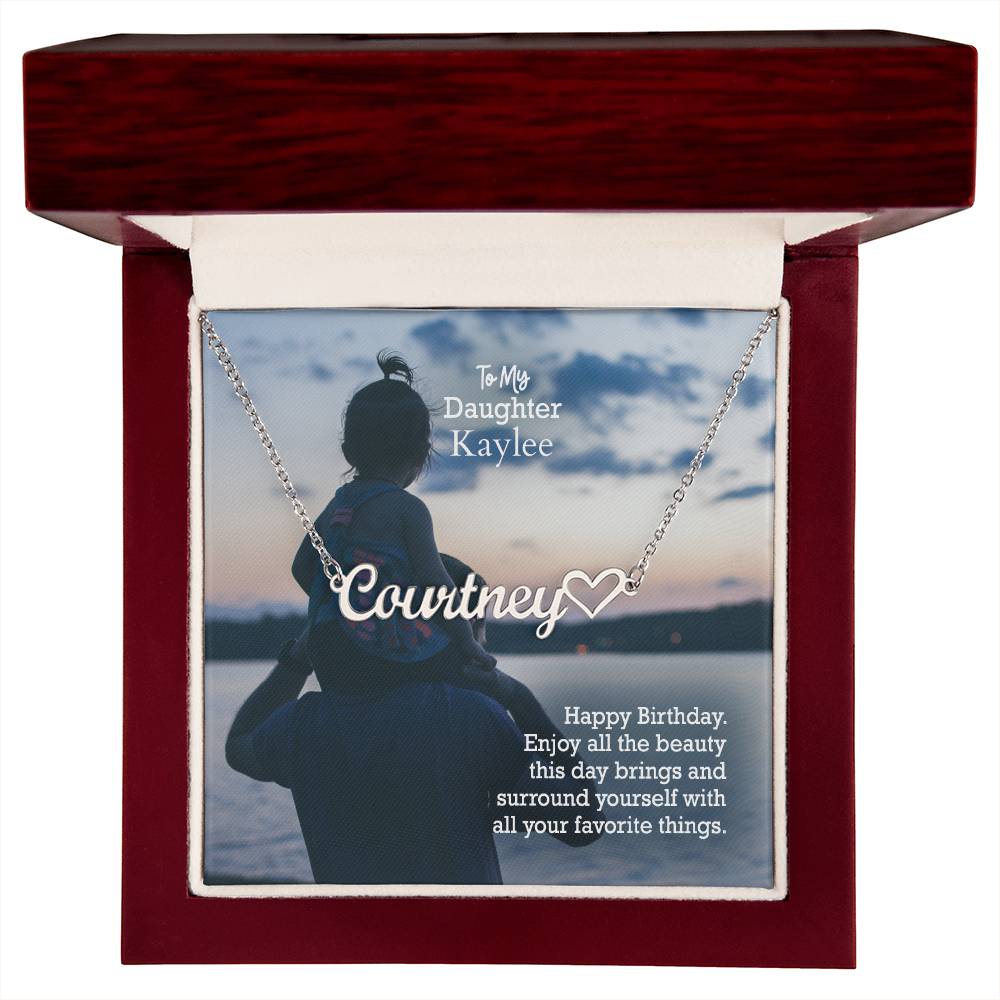 To My Daughter, Happy Birthday - Enjoy All The Beauty This Day Brings &amp; Surround Yourself With All Your Favorite Things - Name Necklace + Heart Character with Message Card - Gift for Daughter