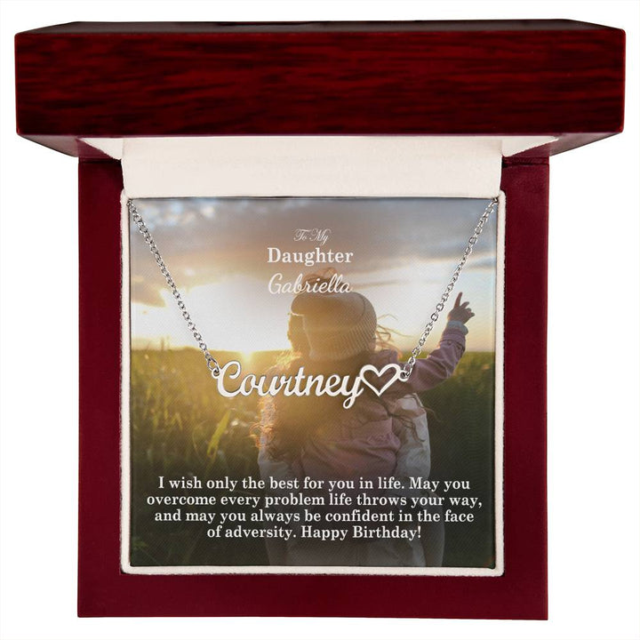 To My Daughter, May You Overcome Every Problem Life Throws Your Way, &amp; May You Always Be Confident In The Face Of Adversity - Happy Birthday - Name Necklace + Heart Character with Message Card - Gift for Daughter