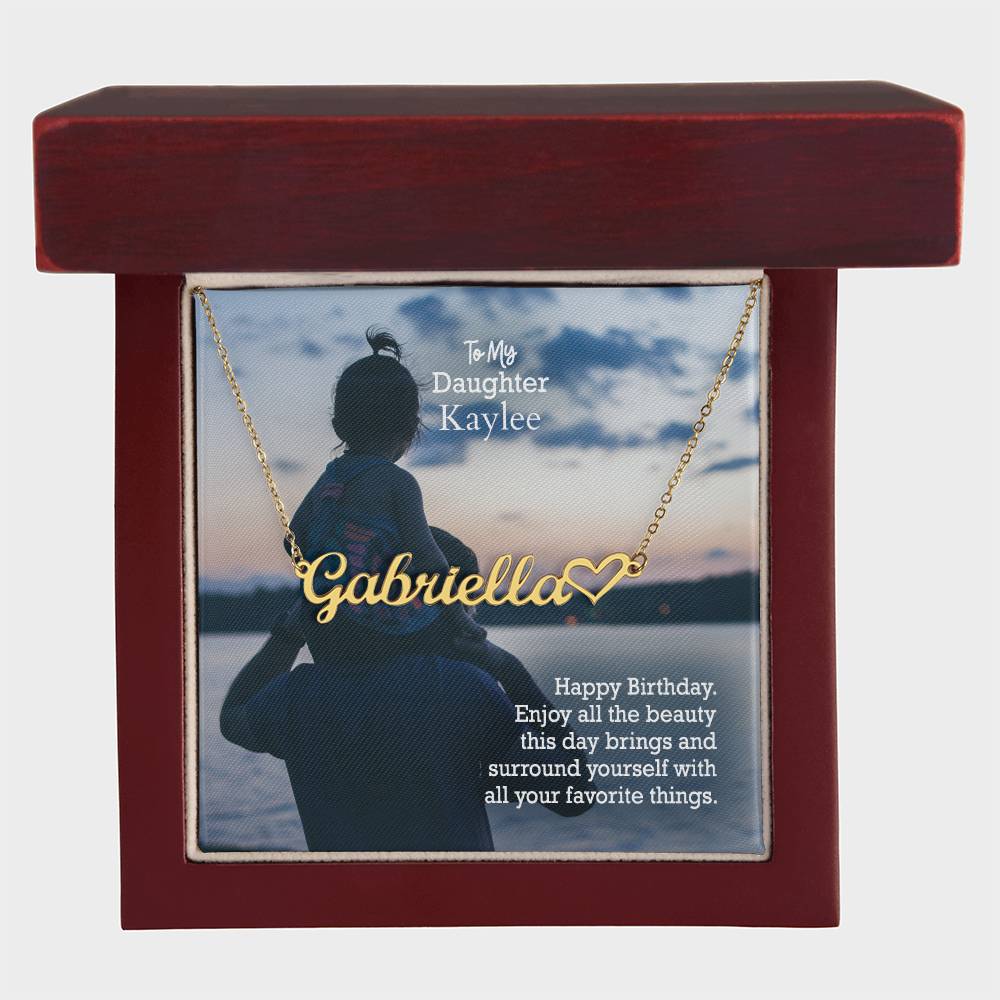 To My Daughter, Happy Birthday - Enjoy All The Beauty This Day Brings &amp; Surround Yourself With All Your Favorite Things - Name Necklace + Heart Character with Message Card - Gift for Daughter