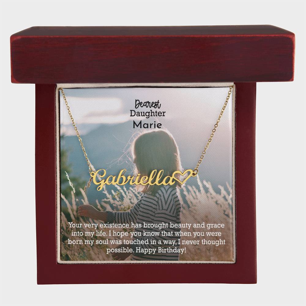 Dearest Daughter, Your Very Existence Has Brought Beauty & Grace Into My Life - Happy Birthday - Name Necklace + Heart Character with Message Card - Gift for Daughter