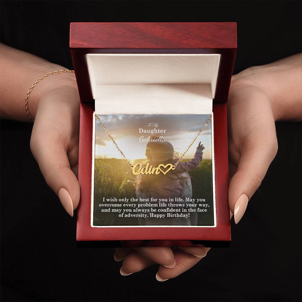 To My Daughter, May You Overcome Every Problem Life Throws Your Way, &amp; May You Always Be Confident In The Face Of Adversity - Happy Birthday - Name Necklace + Heart Character with Message Card - Gift for Daughter