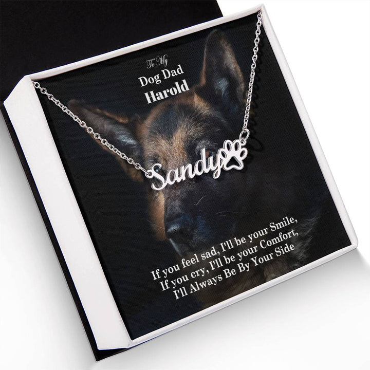 To My Dog Dad, If You Feel Sad, I&