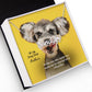 To My Dog Dad, To The One Who Feeds Me, Walks Me & Rubs My Belly - I Woof You - Paw Print Name Necklace - Gift for Dog Dad