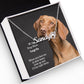 To My Dog Mom, When You Feel Me In Your Heart, Look Up & I'll Be Right There - Paw Print Name Necklace - Gift for Dog Mom