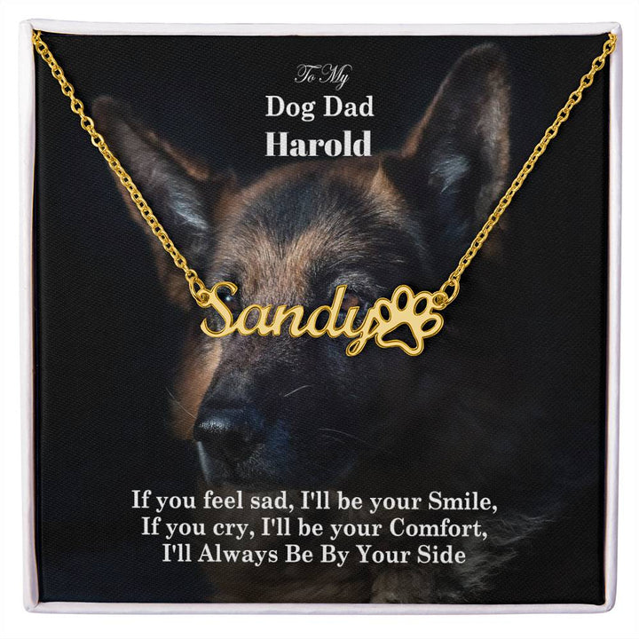 To My Dog Dad, If You Feel Sad, I&