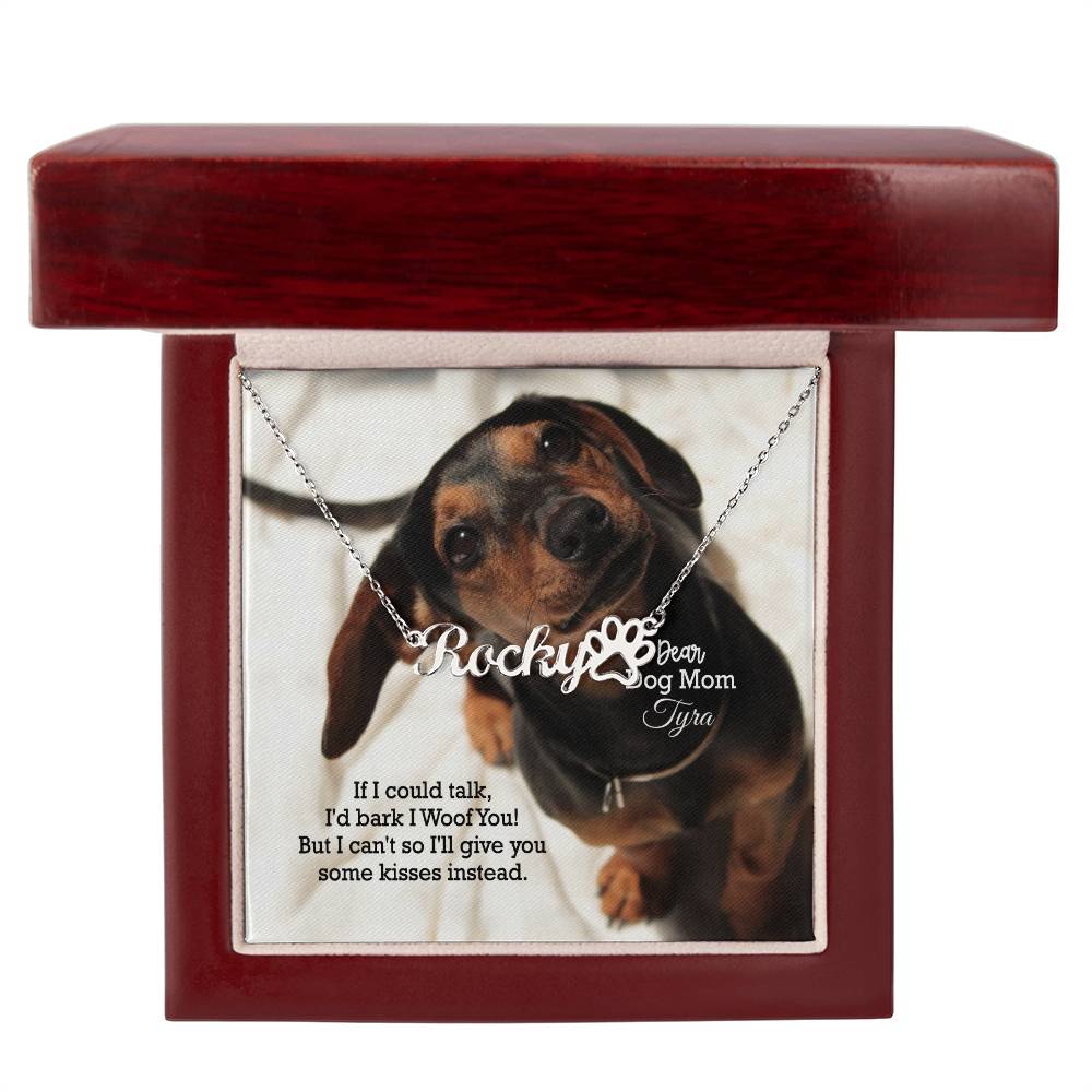 Dear Dog Mom, If I Could Talk, I&