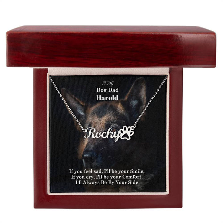 To My Dog Dad, If You Feel Sad, I&